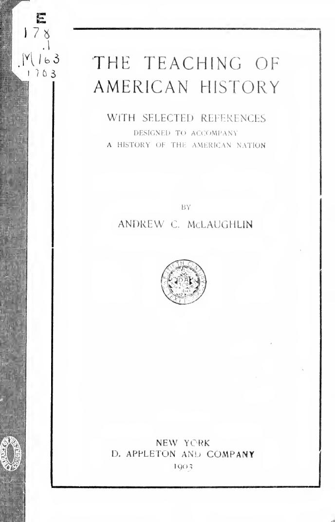 The teaching of American history by McLaughlin Andrew Cunningham 1861-