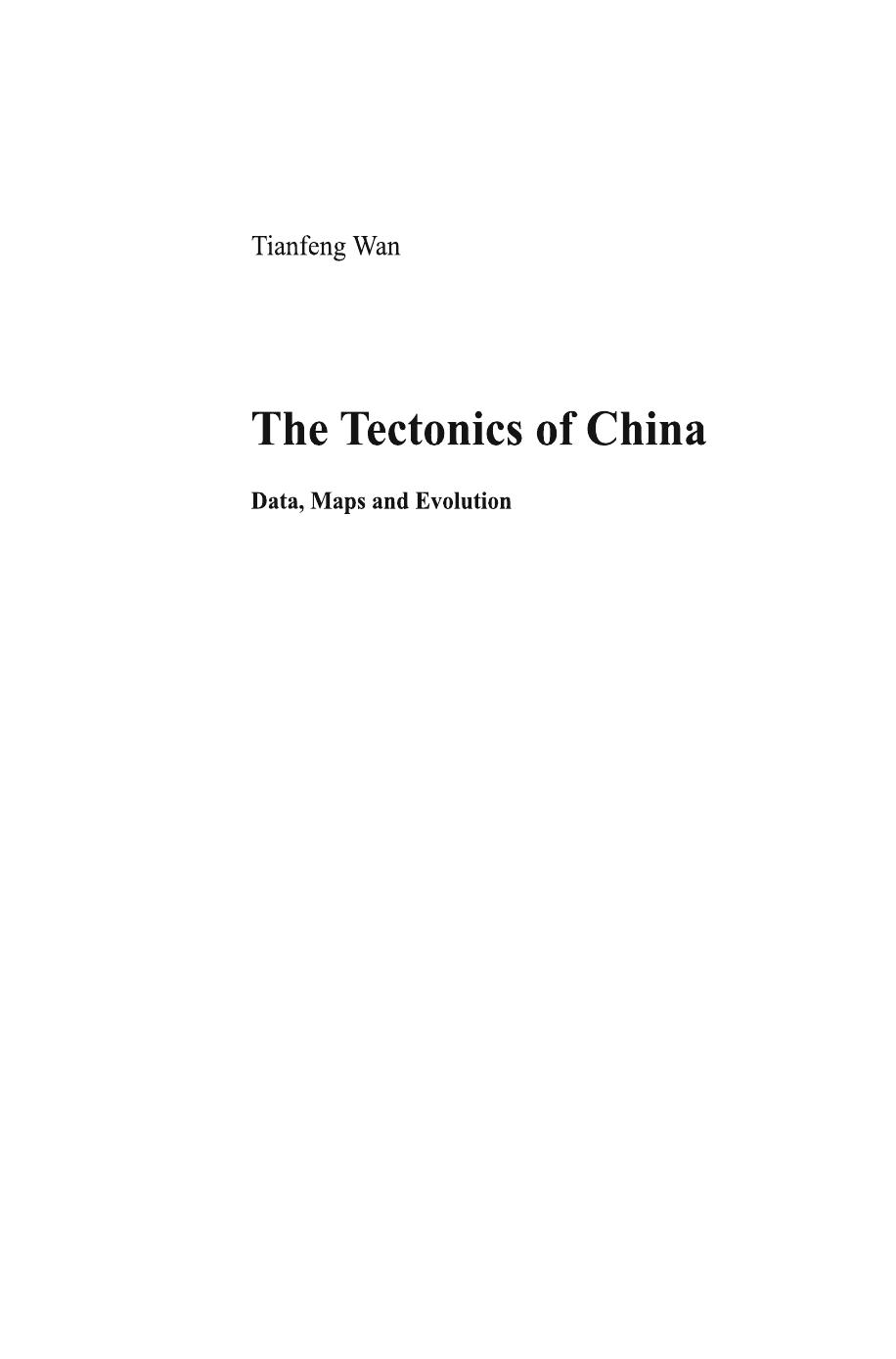 The tectonics of China : data, maps and evolution by T. Wan