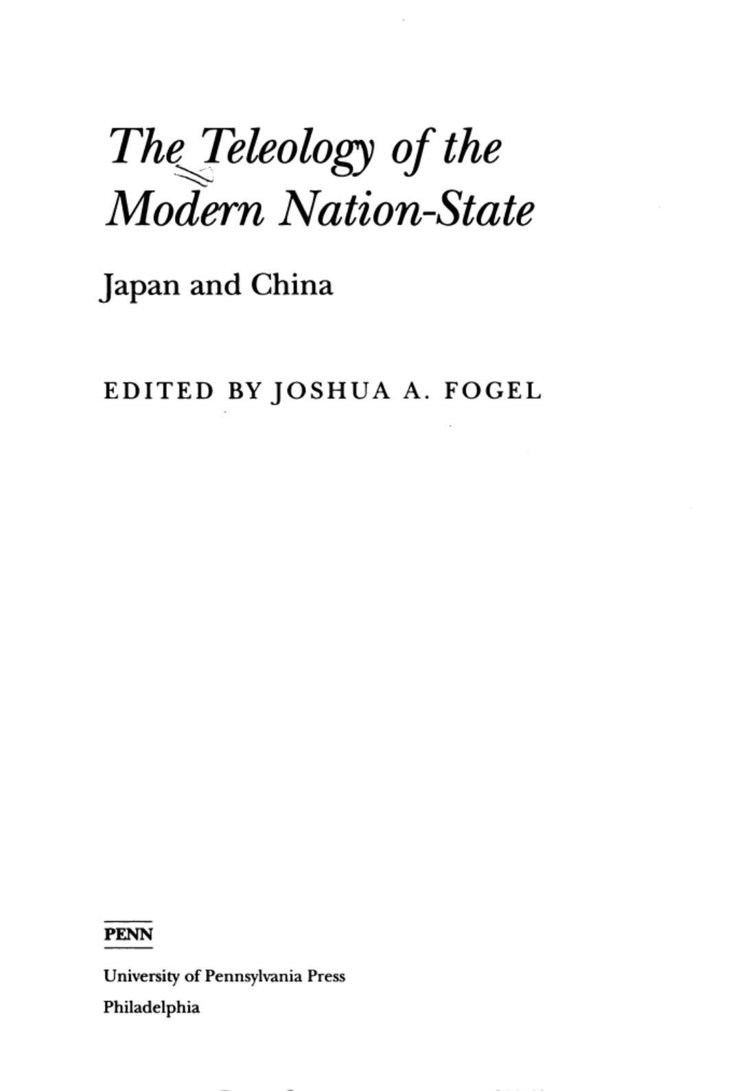 The teleology of the modern nation-state : Japan and China by Joshua A. Fogel