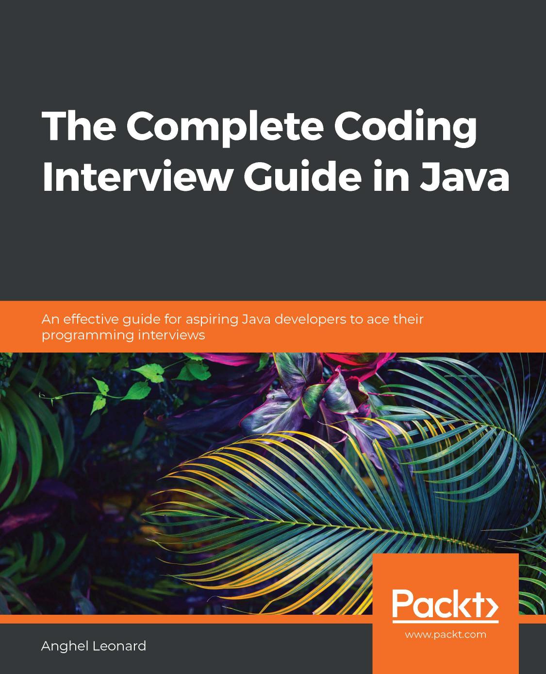 The the Complete Coding Interview Guide in Java by Leonard Anghel;