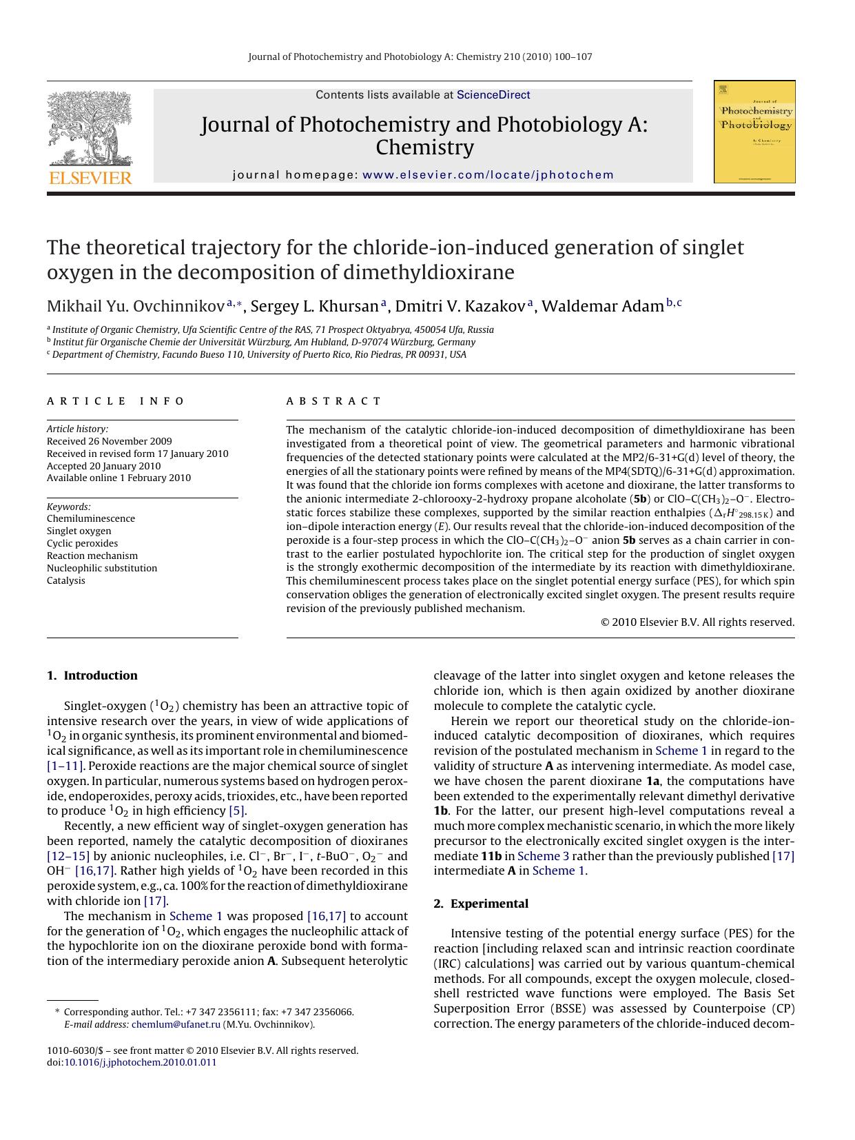 The theoretical trajectory for the chloride-ion-induced generation of singlet oxygen in the decomposition of dimethyldioxirane by Mikhail Yu. Ovchinnikov; Sergey L. Khursan; Dmitri V. Kazakov; Waldemar Adam