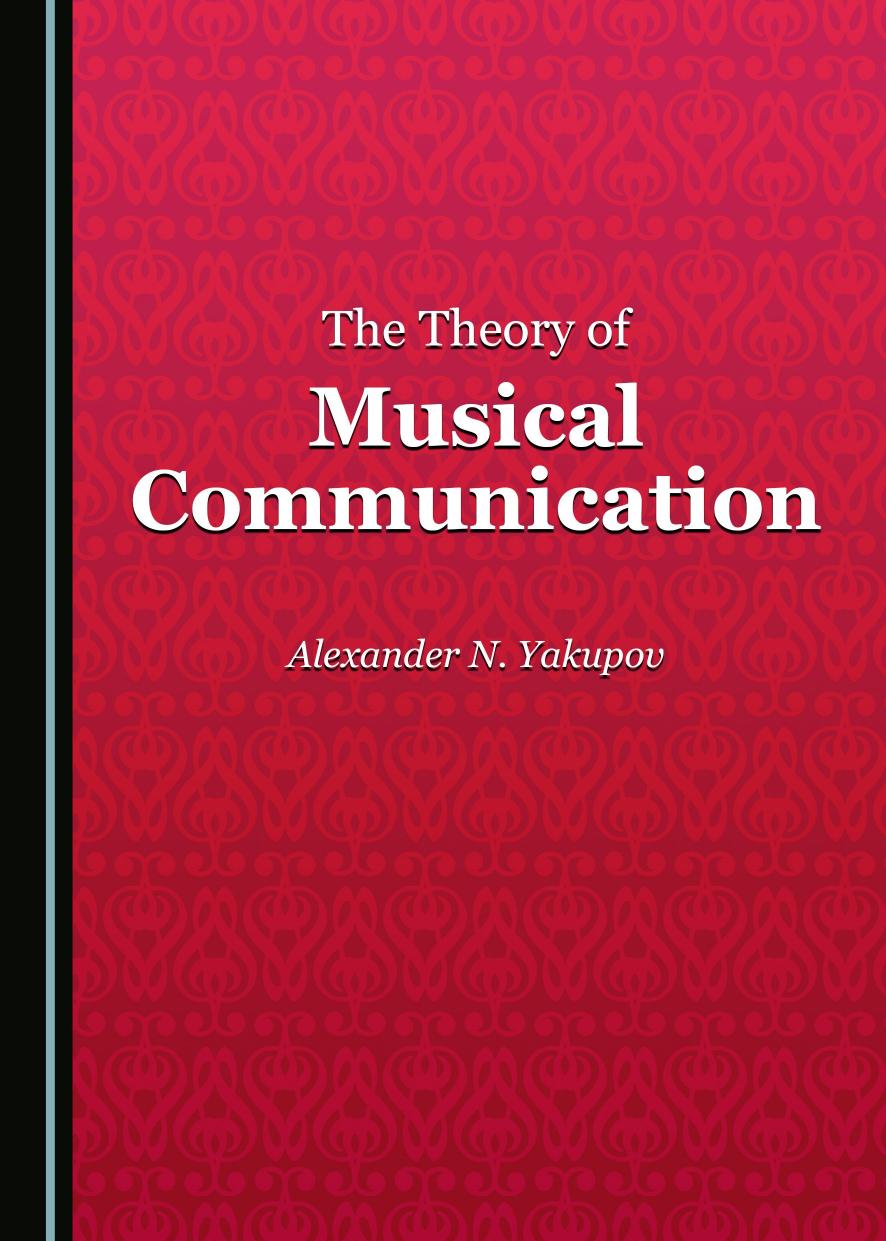The theory of musical communication by Yakupov Alexander N