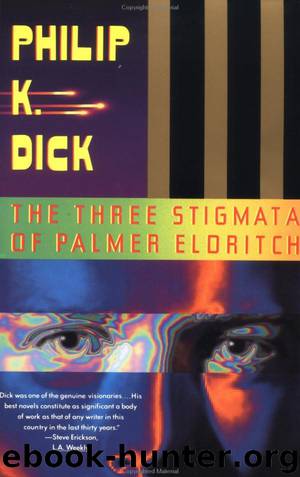 The three stigmata of Palmer Eldritch by Philip K. Dick