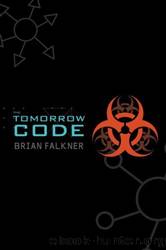 The tomorrow code by Brian Falkner
