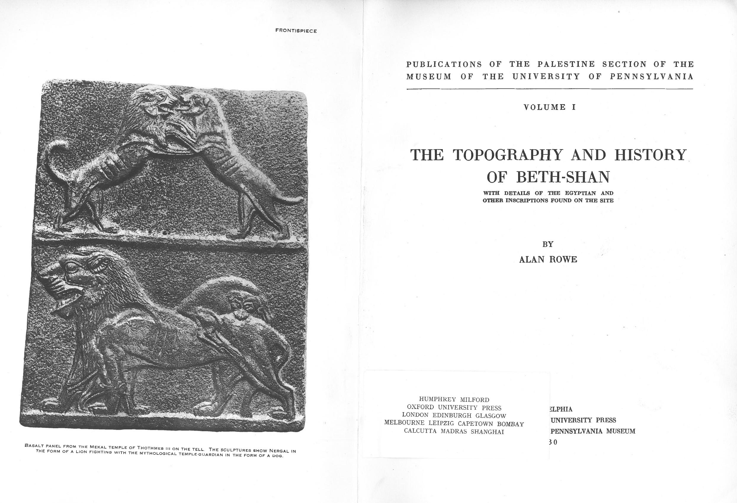 The topography and history of Beth-shan, with details of the Egyptian and other inscriptions found on the site by Alan Rowe