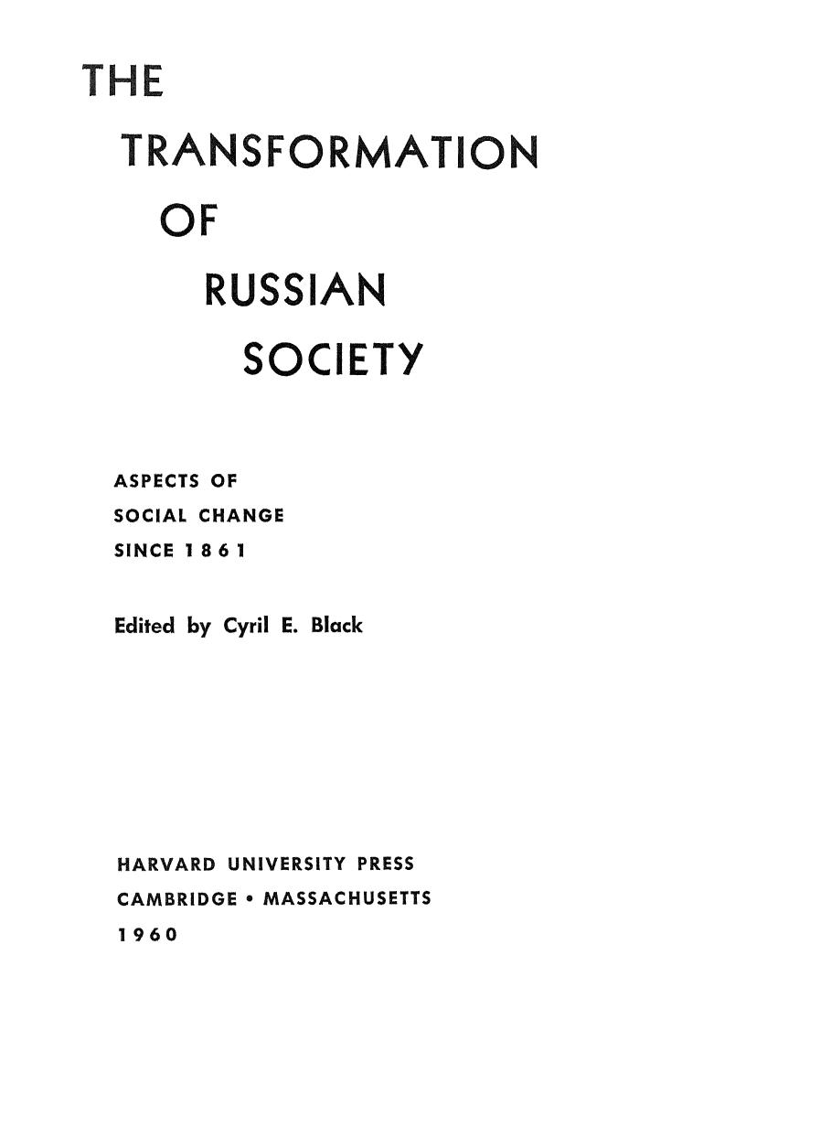 The transformation of Russian society: aspects of social change since 1861 by Cyril E. Black (ed.)