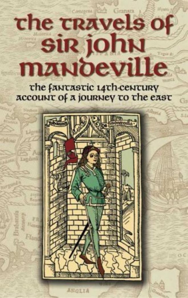 The travels of Sir John Mandeville; the version of the Cotton manuscript in modern spelling, with three narratives, in illustration of it, from Hakluyt's "Navigations, voyages & discoveries. by Mandeville John Sir