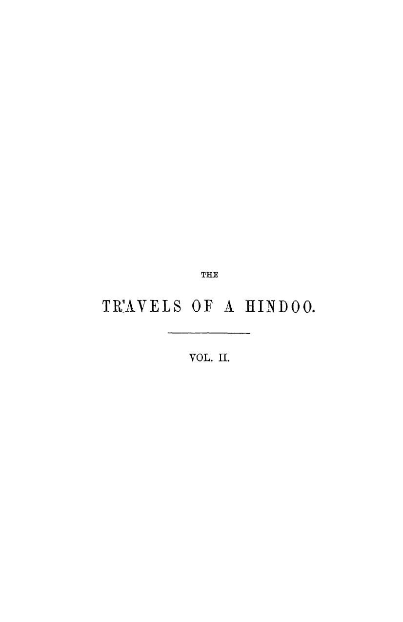 The travels of a hindoo to various parts of bengal and upper india in 2 vol. v by 1869