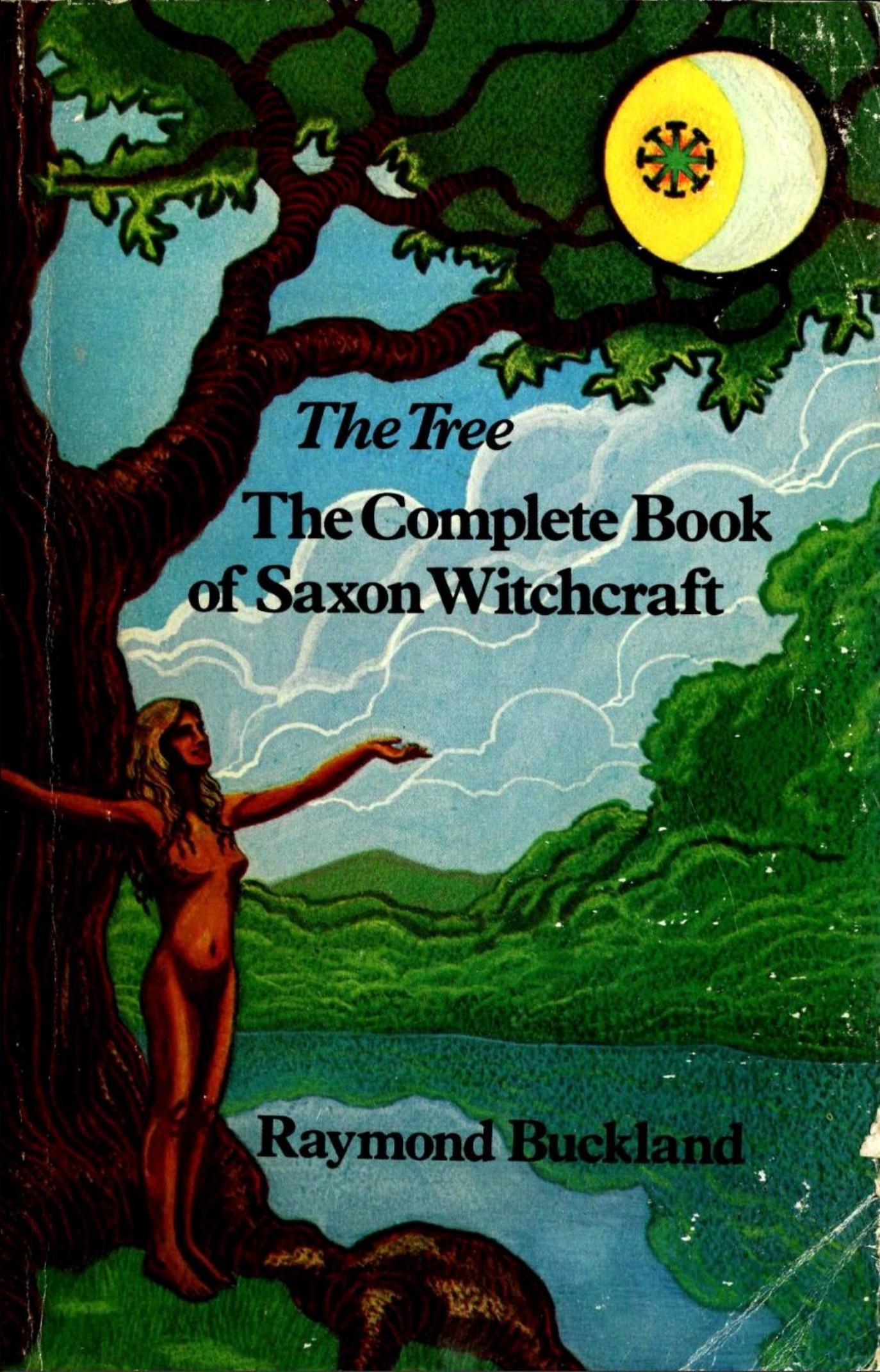 The tree : the complete book of Saxon witchcraft by Raymond Buckland