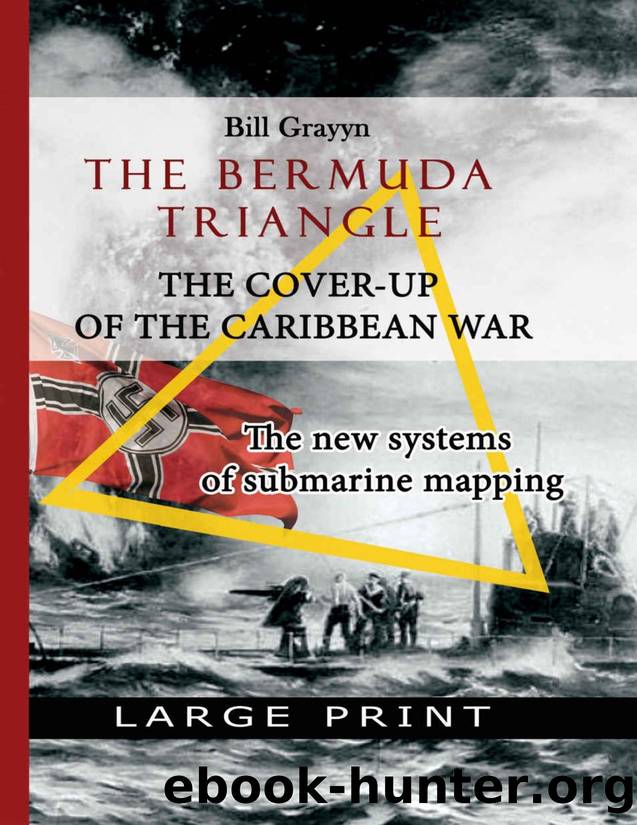 The triangle of Bermudas - The cover-up of Caribbean war: The new submarine mapping system by Bill Grayyn