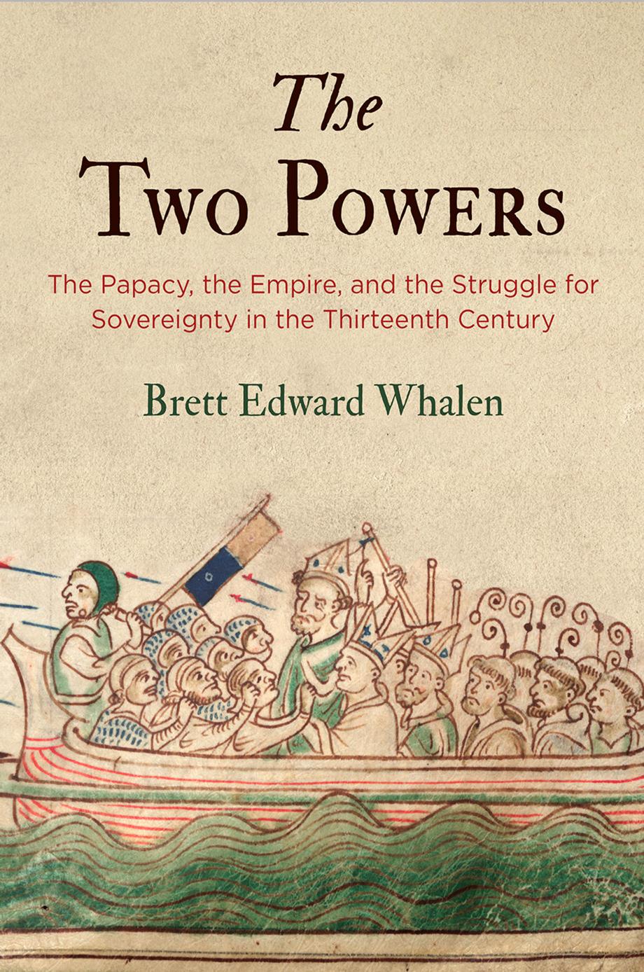 The two powers: the papacy, the empire, and the struggle for sovereignty in the thirteenth century by Holy Roman Emperor Frederick II; Pope Gregory IX; Pope Innocent IV; Whalen Brett Edward