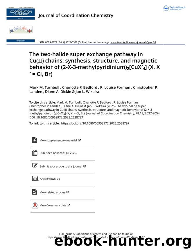 The two-halide super exchange pathway in Cu(II) chains: synthesis, structure, and magnetic behavior of (2-X-3-methylpyridinium)2[CuXâ²4] (X, Xâ²Â =Â Cl, Br) by unknow