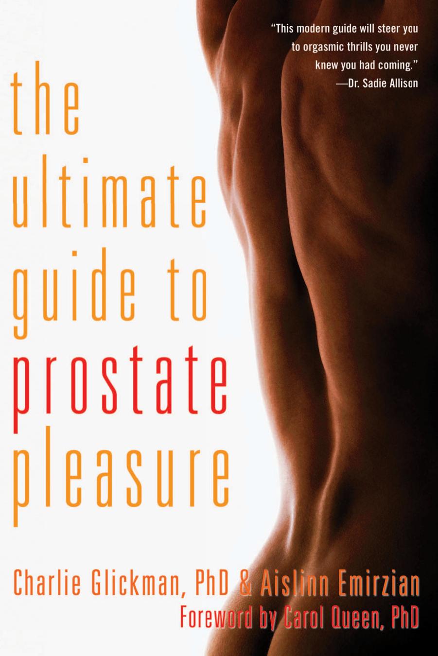 The ultimate guide to prostate pleasure: erotic exploration for men and their partners by Emirzian Aislinn;Glickman Charlie