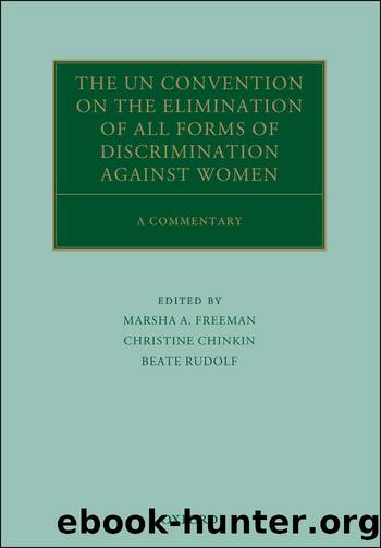 The un Convention on the Elimination of All Forms of Discrimination Against Women by Freeman Marsha A.;Chinkin Christine;Rudolf Beate; & Christine Chinkin & Beate Rudolf