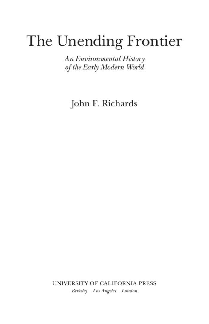 The unending frontier: an environmental history of the early modern world by Richards John F