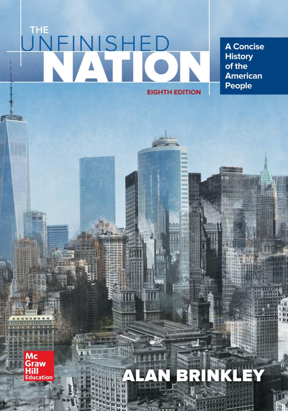 The unfinished nation : a concise history of the American people by Alan Brinkley; Andrew Huebner; John Michael Giggie