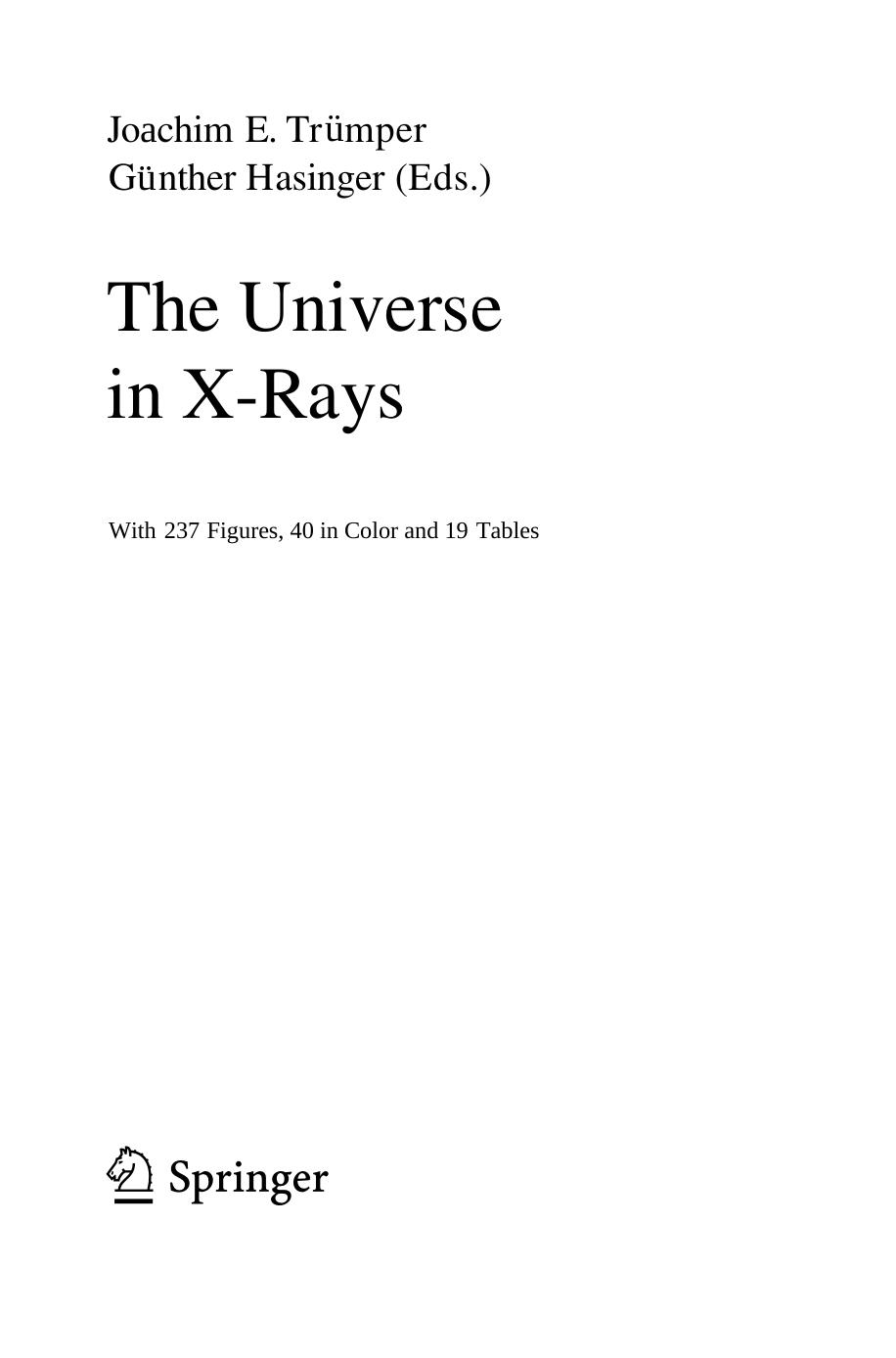 The universe in X-rays : with 237 figures, 40 in color and 19 tables by Günther Hasinger; Joachim E Trümper