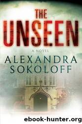 The unseen by Alexandra Sokoloff