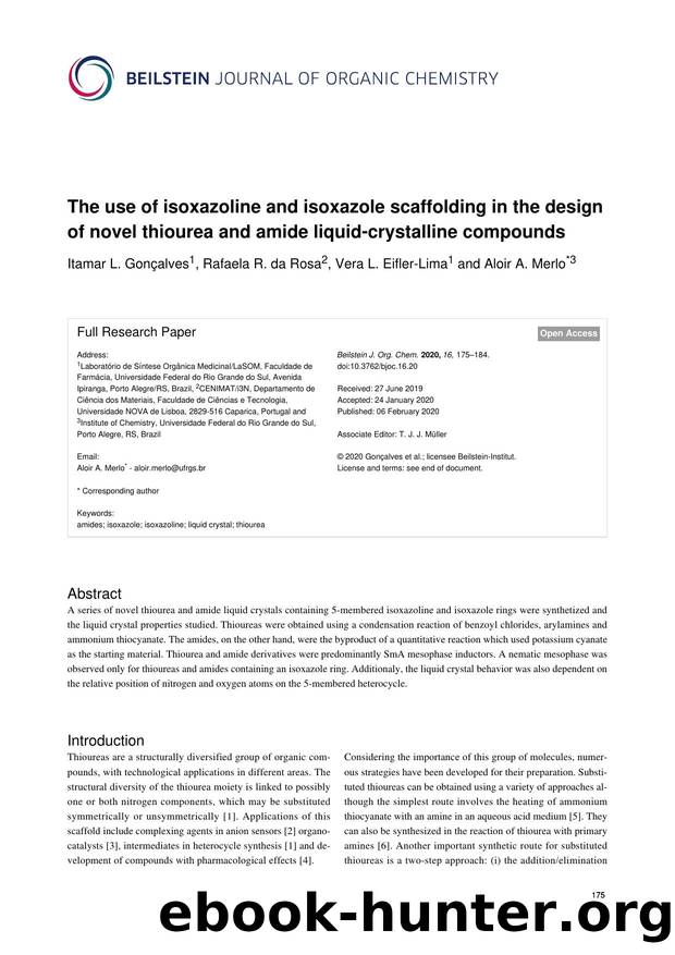 The use of isoxazoline and isoxazole scaffolding in the design of novel thiourea and amide liquid-crystalline compounds by Itamar L. Gonçalves Rafaela R. da Rosa Vera L. Eifler-Lima Aloir A. Merlo