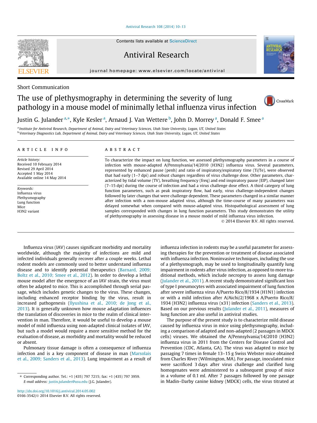 The use of plethysmography in determining the severity of lung pathology in a mouse model of minimally lethal influenza virus infection by Justin G. Julander & Kyle Kesler & Arnaud J. Van Wettere & John D. Morrey & Donald F. Smee