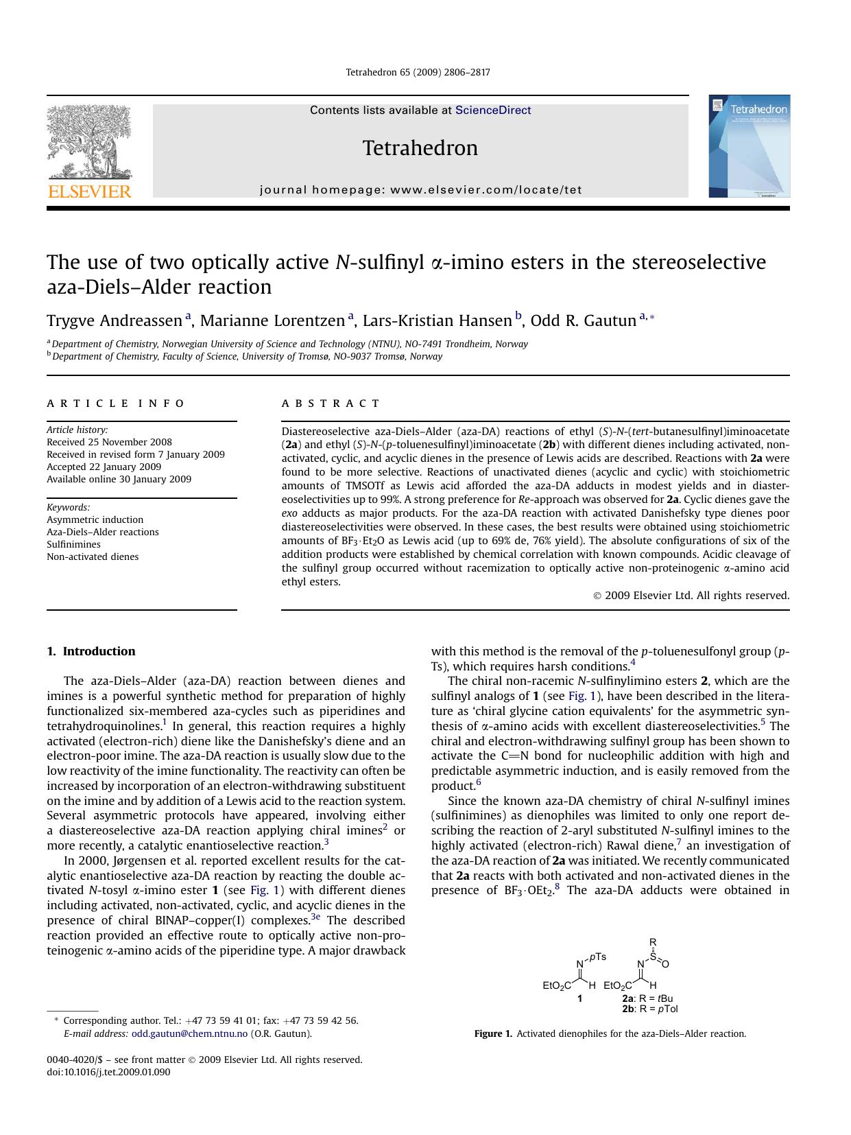 The use of two optically active N-sulfinyl &alpha;-imino esters in the stereoselective aza-Diels-Alder reaction by Trygve Andreassen; Marianne Lorentzen; Lars-Kristian Hansen; Odd R. Gautun