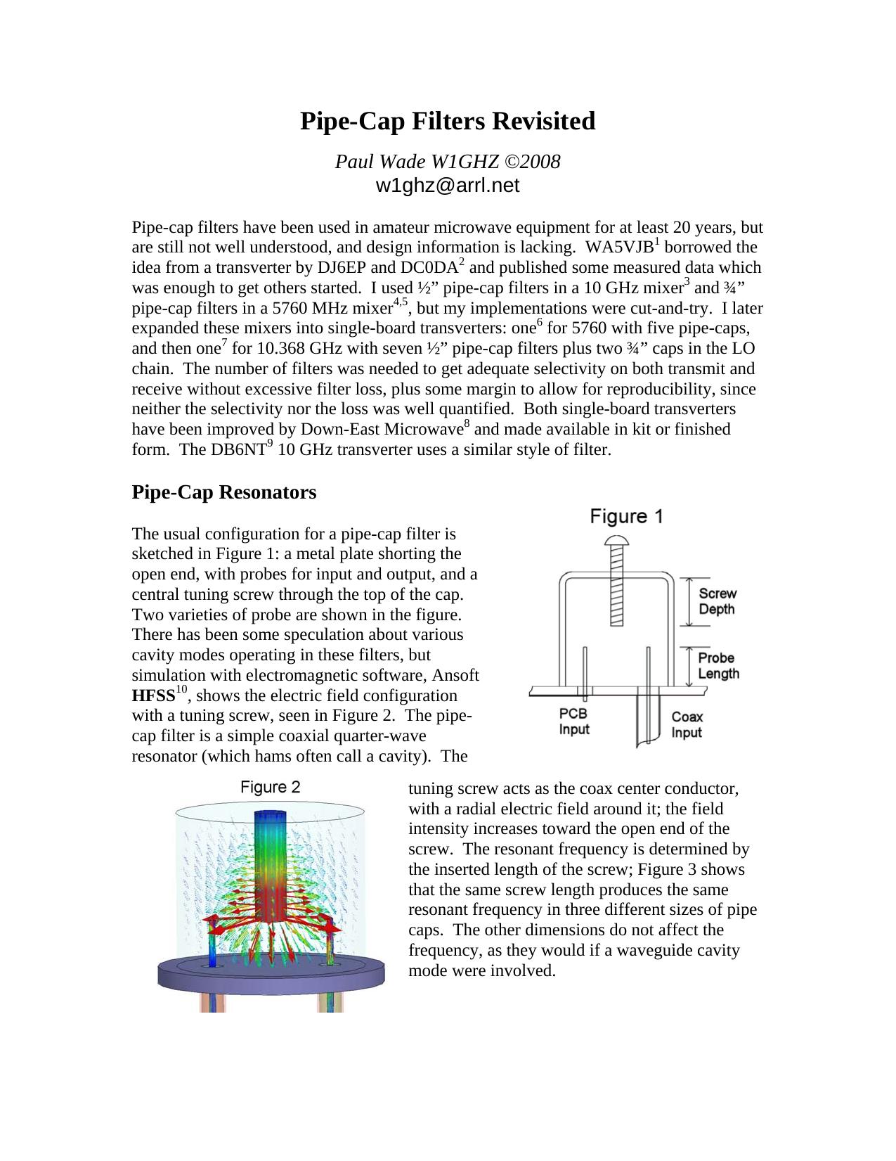 The usual configuration for a pipe-cap filter is sketched in Figure 1: a metal plate shorting the open end, with probes for input and output, and a central tuning screw through the top of the cap by pwade