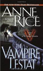 The vampire Lestat: the second book in the vampire chronicles by Anne Rice