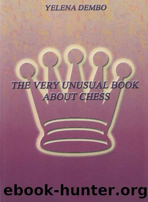 The very unsual book about chess (2005) by Yelena Dembo