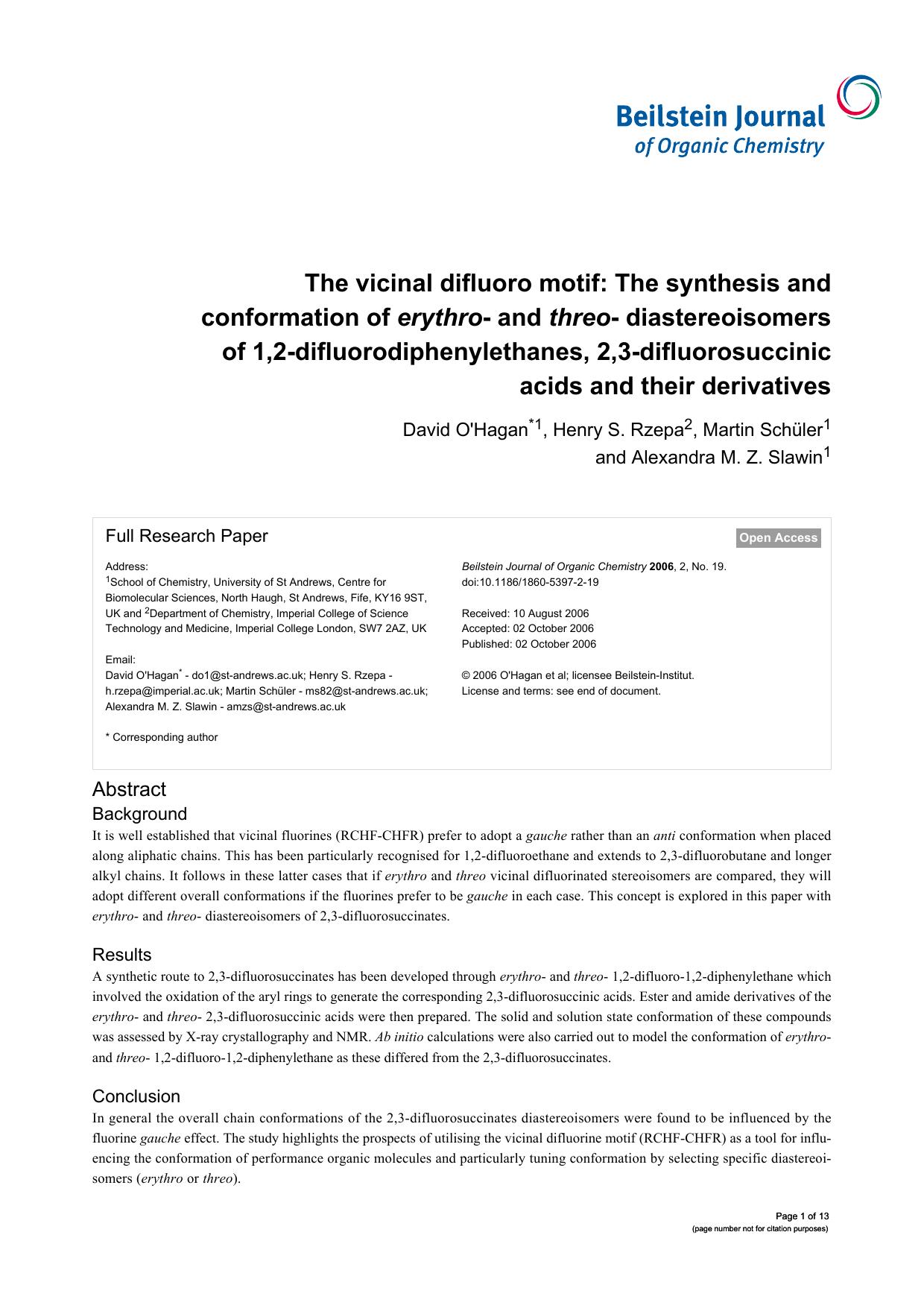 The vicinal difluoro motif: The synthesis and conformation of erythro- and threo- diastereoisomers of 1,2-difluorodiphenylethanes, 2,3-difluorosuccinic acids and their derivatives by David O'Hagan Henry S Rzepa Martin Schüler Alexandra M Z Slawin