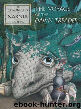 The voyage of the Dawn Treader by C. S. Lewis