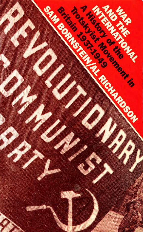 The war and the international: A history of the Trotskyist movement in Britain, 1937-1949 by Sam Bornstein