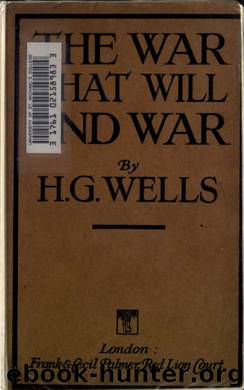 The war that will end war by Wells H. G. (Herbert George) 1866-1946