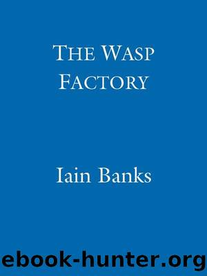 The wasp factory by Iain M. Banks