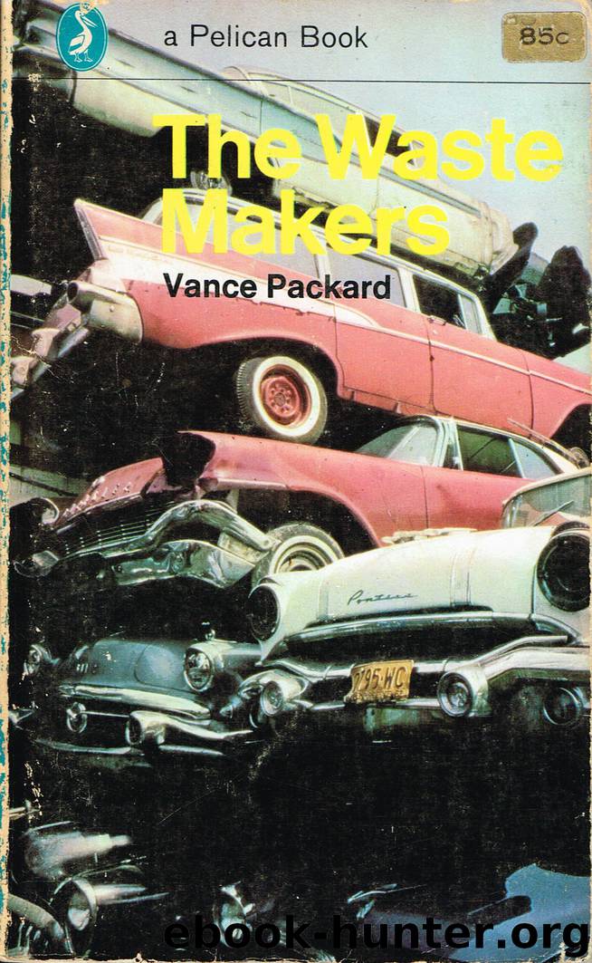 The waste makers by Packard Vance 1914-1996