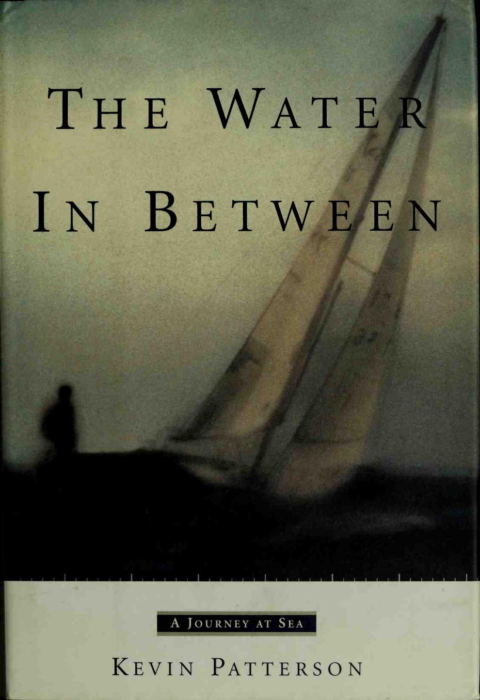 The water in between : a journey at sea by Patterson Kevin 1964-