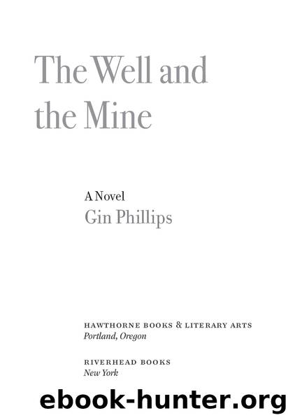 The well and the mine by Gin Phillips