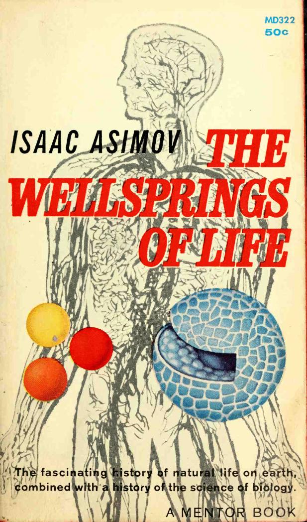 The wellsprings of life by Asimov Isaac 1920-1992