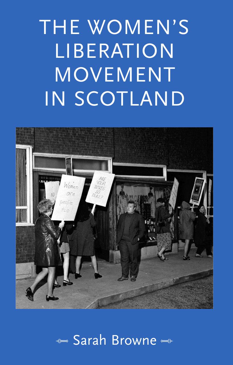 The women's liberation movement in Scotland by Sarah Browne