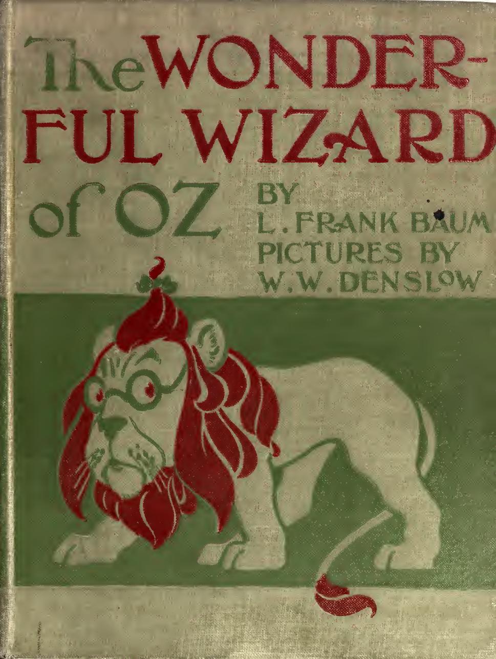 The wonderful wizard of Oz by Baum L. Frank (Lyman Frank) 1856-1919