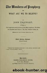 The wonders of prophecy ; or, what are we to believe? by The Library of Congress