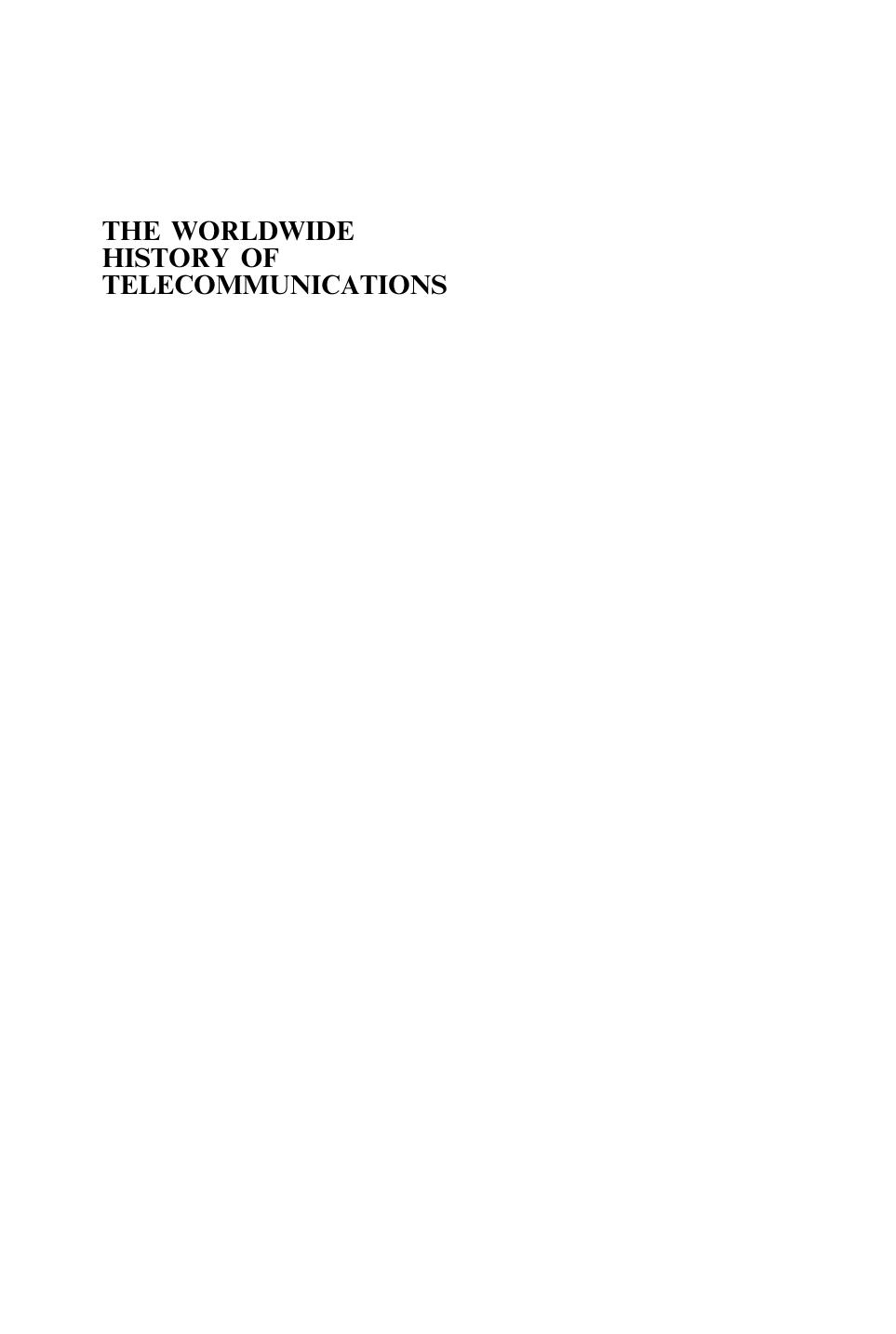 The worldwide history of telecommunications by Anton A Huurdeman