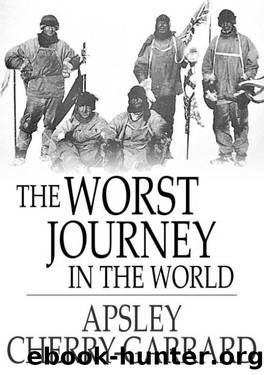 The worst journey in the world by Apsley Cherry-Garrard