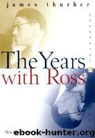 The years with Ross by James Thurber