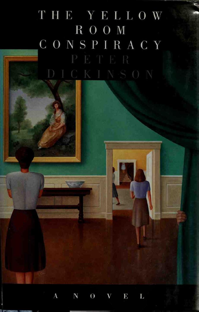 The yellow room conspiracy by Dickinson Peter 1927-