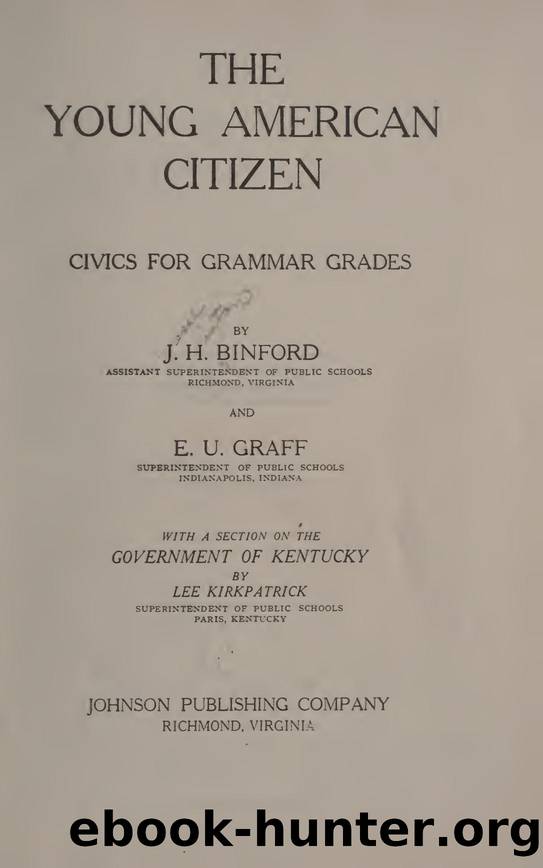 The young American citizen;civics for grammar grades, by Binford Jesse Hinton 1876-
