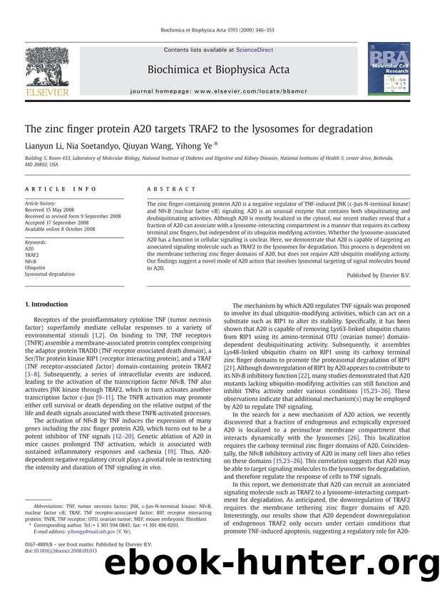 The zinc finger protein A20 targets TRAF2 to the lysosomes for degradation by Lianyun Li; Nia Soetandyo; Qiuyan Wang; Yihong Ye
