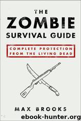 The zombie survival guide : complete protection from the living dead by Max Brooks