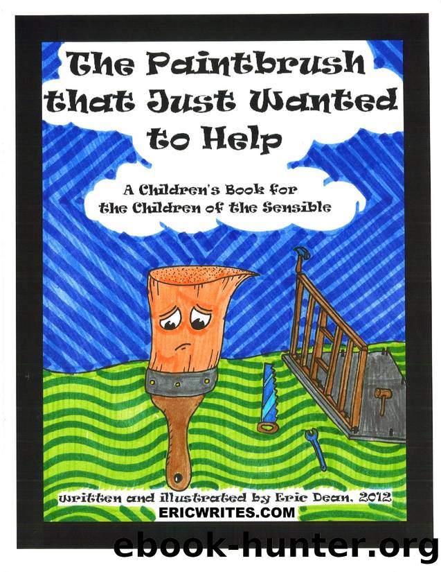 The-Paint-Brush-that-Just-Wanted-to-Help by Dean Eric