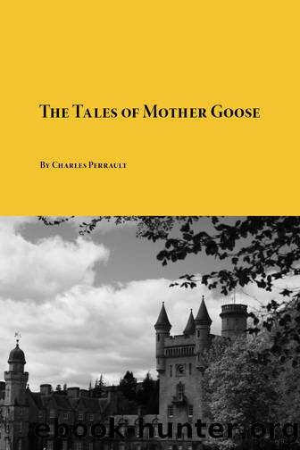 The-Tales-of-Mother-Goose-by-Charles-Perrault by Unknown