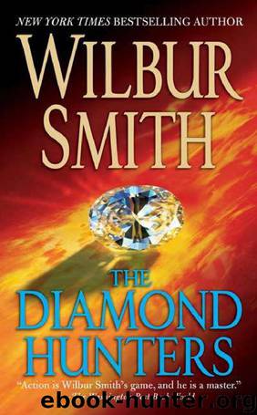 The.Diamond.Hunters by Wilbur Smith